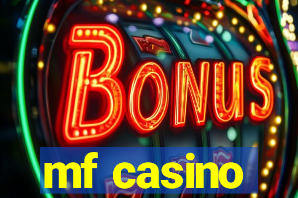 mf casino